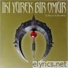 İki Yürek Bir Ömür - Single