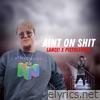 Aint On Shit (feat. Pistolero2k) - Single