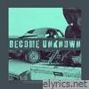 Become unknown - Single
