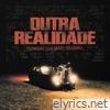 Outra Realidade (feat. Mari Segura) - Single