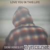 Love You in This Life (feat. Ricky With FSP) - Single