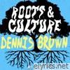 Dennis Brown: Roots & Culture