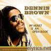 Dennis Brown - My Heart Is An Open Book