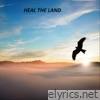 Heal the Land (feat. Cheniyah Lee & Rev. Rodney Foxx) - Single