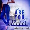 Are You Ready - Single