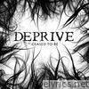 Deprive - Ceased to Be - EP