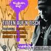 Titten auf'n Tisch (feat. Proton Endzeitfunk, Highdemann, MzumB, IndiRekt & DJ Noise) - EP