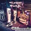 Turbo Funk (Bonus Video Version)