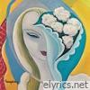 Derek & The Dominos - Layla and Other Assorted Love Songs (40th Anniversary Version) [Remastered]