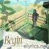 Begin - Single