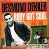 Desmond Dekker - Rudy Got Soul - The Early Beverley's Sessions 1963-1968