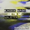 Blackkk Magic (Lie 2 me)