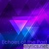 Echoes of the Past - Single