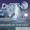 Destiny - Future of the Past