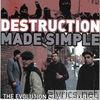 Destruction Made Simple - The Evolution of a Revolution