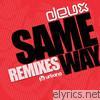 Deux - Same Way (Remixes) - EP