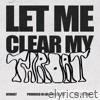 Let Me Clear My Throat - Single