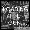 Loading the Gun - EP