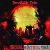Devilish Trio - Troubled Future - Single