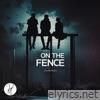 ON THE FENCE - Single