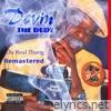 Da Real Thang (Remastered) [feat. Odd Squad, Jugg Mugg & Rob Quest] - Single