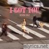 I Got You - Single