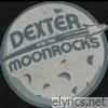 Dexter and the Moonrocks - EP