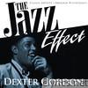 The Jazz Effect - Dexter Gordon