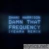 Damn That Frequency (IYEARA Remix) - Single