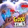 Good Times - Single