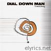 Dial Down Man - Maybe Tomorrow - Single