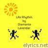 Diamante Lavendar - Life Rhythm - Single