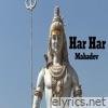 Har Har Mahadev - Single