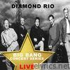 Big Bang Concert Series: Diamond Rio (Live)