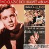 Richard the Lion-Hearted, Dick Haymes That Is! / Look at Me Now!