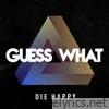 Guess What - Single