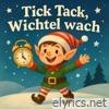 Tick Tack, Wichtel wach - Single