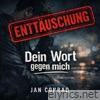 ENTTÄUSCHUNG (Dein Wort gegen mich) - Single