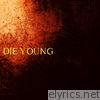 Die Young - The Message