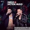 Diego & Victor Hugo - Diego & Victor Hugo (Ao Vivo em Brasília) - EP 2