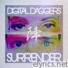 Digital Daggers - Surrender