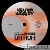 UH HUH - Single