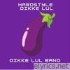 Hardstyle Dikke Lul - Single