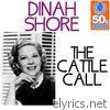 Dinah Shore - The Cattle Call (Remastered) - Single