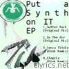 Put a Synth On IT - EP