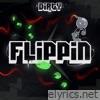 Flippin - Single