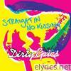 Dirty Epics - Straight In, No Kissing