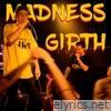 Madness Girth - Single