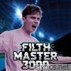 Filth Master 3000 - Single