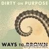 Ways to Drown - Single
